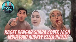 Download lagu MALAYSIA REACT Dil Diyan Gallan Audrey Bella Cover... mp3
