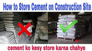 How to Store Cement on Construction Site | Storage of Cement in Building | Cement |