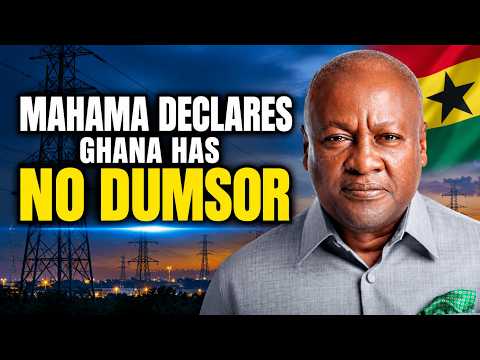 Mahama Defends Power Supply as He Declares Ghana Dumsor-Free