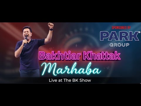 Marhaba (Ya Habibi) | Pashto new Song 2025 | Bakhtiar Khattak | The BK Show UAE