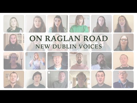 New Dublin Voices - "On Raglan Road" arr. Conway