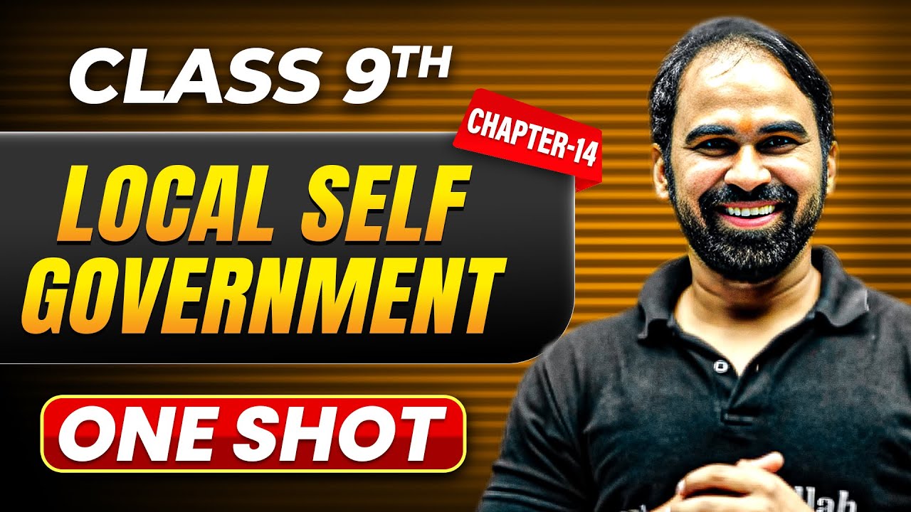 LOCAL SELF GOVERNMENT in One Shot | Class 9 CIVICS | ICSE Board