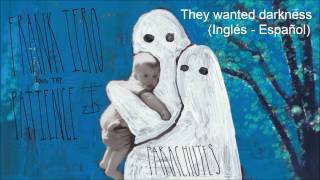 Frank Iero and the patience - They wanted darkness (Inglés - Español)