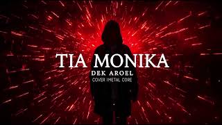 Download lagu TIA MONIKA – DEK AROEL | Versi AI METAL CORE 🔥 mp3