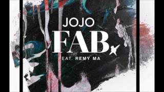 JoJo ft Remy Ma - FAB (Audio)