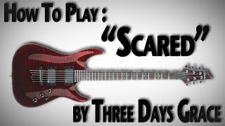 How to Play &quot;Scared&quot; by Three Days Grace