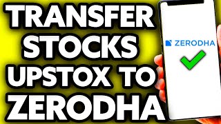 How To Transfer Stocks from Upstox To Zerodha [Very Easy!]