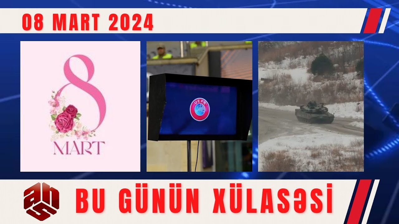 08.03.2024 ANS TV-nin videoxülasəsi I