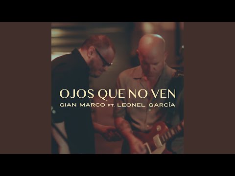 Ojos que no ven – Gian Marco