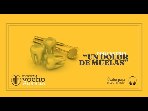 Voces de Vocho   Cynthia Soto   Un Dolor de Muelas