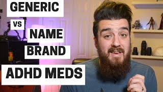 Generic VS Name Brand ADHD Meds