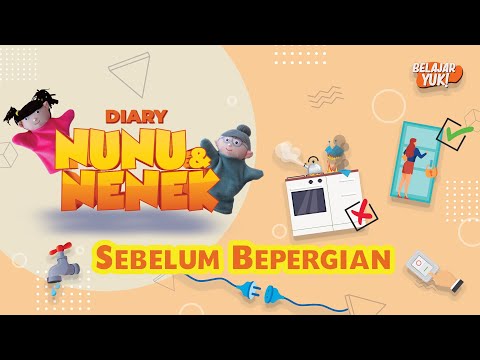Diary Nunu & Nenek | Belajar Yuk: Sebelum Bepergian