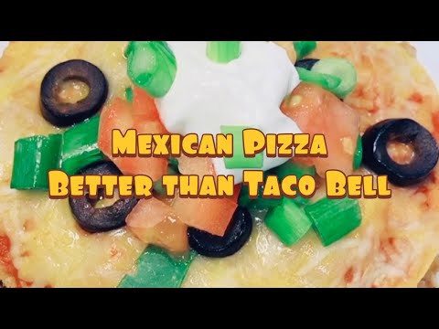 Mexican Pizza that’s Better than Taco Bell