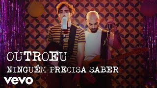 Ninguém Precisa Saber Lyrics English Translation