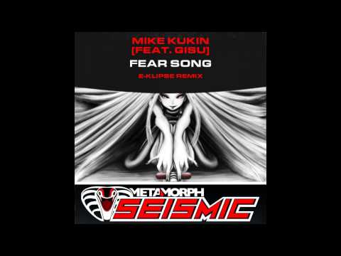 Gisu, Mike Kukin - Fear Song (E-Klipse Remix) [Metamorph Seismic]