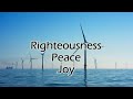 Righteousness, Peace, Joy (with lyrics) Ron Kenoly