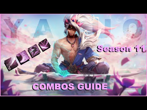 YASUO COMBOS GUIDE - SEASON 11