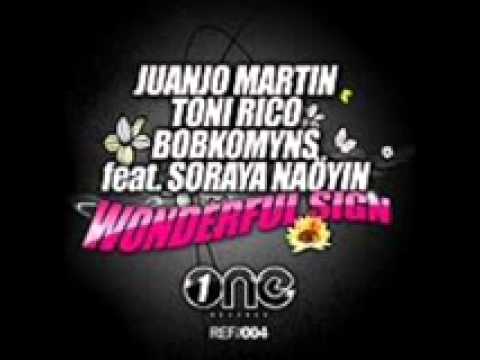 Wonderful sign - Juanjo Martin, Toni Rico & Bobkomyns Feat. Soraya Naöyim