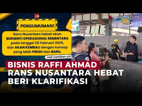 Belum Setahun, Bisnis Rans Nusantara Hebat Milik Raffi-Kaesang Tutup Akhir Februari | OneNews Update