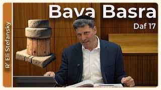 דף יומי באבא בסרא דף 17 מאת ר' אלי סטפנסקי