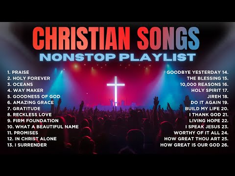 Best Christian Songs 2025 ✝️ 2 hour Playlist with Praise, Holy Forever & Oceans | Christian Mix