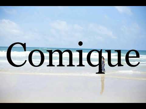 How To Pronounce Comique🌈🌈🌈🌈🌈🌈Pronunciation Of Comique