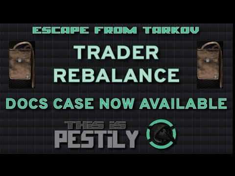 Trader Rebalance Inc. Docs case! Finally! - Escape from Tarkov