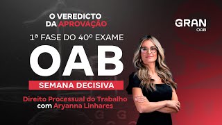 1ª fase do 40º Exame OAB - Semana Decisiva | Direito Processual do Trabalho