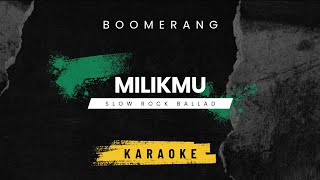 Download lagu MilikMu - Boomerang | Slow Rock Ballad Karaoke Version (High Quality Audio) mp3 Download lagu MilikMu - Boomerang | Slow Rock Ballad Karaoke Version (High Quality Audio) mp3