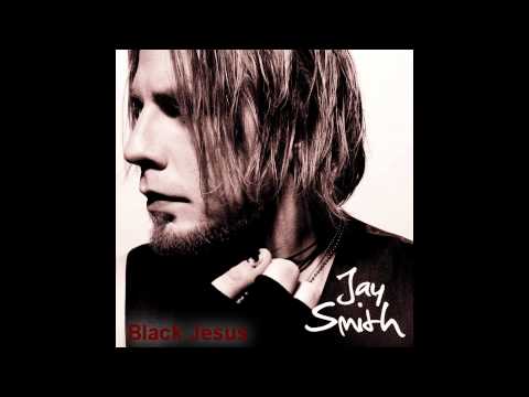 Jay Smith - Black Jesus (Lyrics in description)