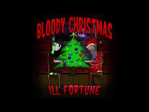 ILL Fortune-  Bloody Christmas