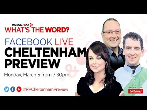 What's The Word Cheltenham Preview: Ryanair Chase