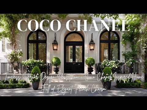 Timeless Interior Design Ideas from a Coco Chanel Inspired Home Full of Elegant French Charm
