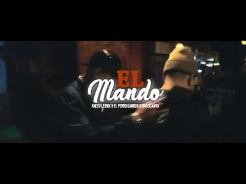 El Mando - Anexo Leiruk, El Perro Gamboa, Drack Nava (Video Oficial)