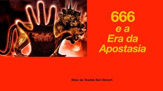 666 e a Era da Apostasia