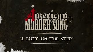 American Murder Song - A Body On The Step (Official Lyrics Video)