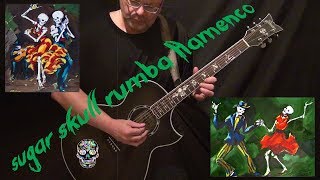 Video thumbnail for Sugar Skull Rumba Flamenco // Schecter SYN AC-GA SC Acoustic // October 30, 2018 by Old Guitar Man