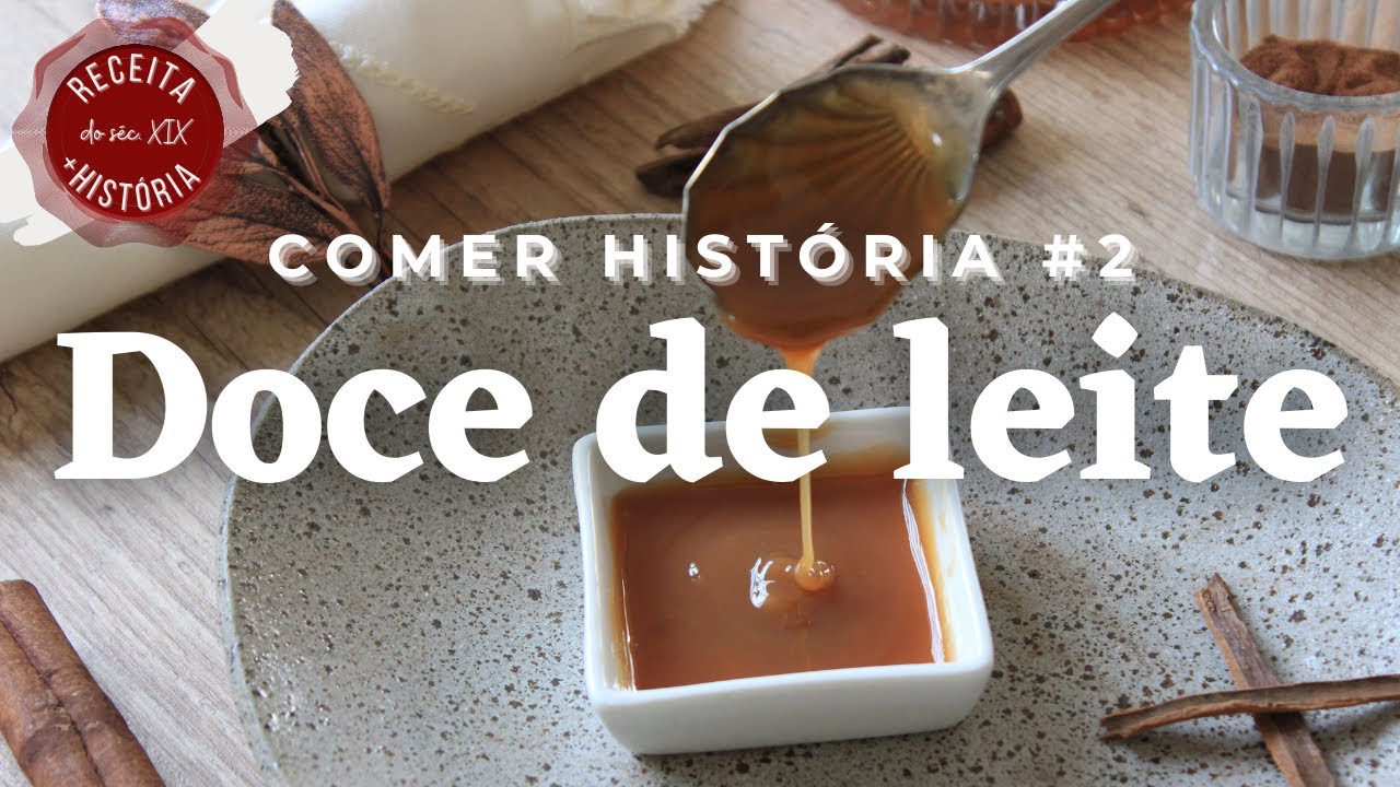 DOCE DE LEITE: argentino, uruguaio ou brasileiro? | Receita e História | #comerhistoria