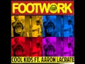 The Cool Kids - Footwork (feat. Aaron Lacrate) + Lyrics + Free Download