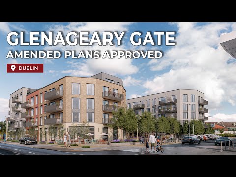 Project News! Updated Plans Approved for Glenageary Gate in South Dublin