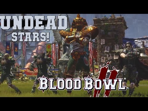 Blood Bowl 2 - Undead star players : Count Luthor von Drakenborg, Ramtut III, and Earlice