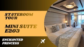 Stateroom Tour - Enchanted Princess : Mini Suite E203