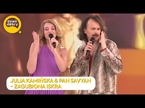 JULIA KAMIŃSKA & PAN SAVYAN - ZAGUBIONA ISKRA | Dzień Dobry TVN