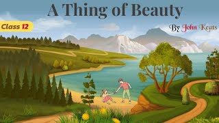 a thing of beauty class 12 in hindi animated video / class 12 poem a thing of beauty explanation