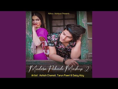 Modern Pahadi Mashup 2