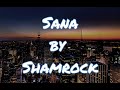 Sana by Shamrock (Lyrics Vide)