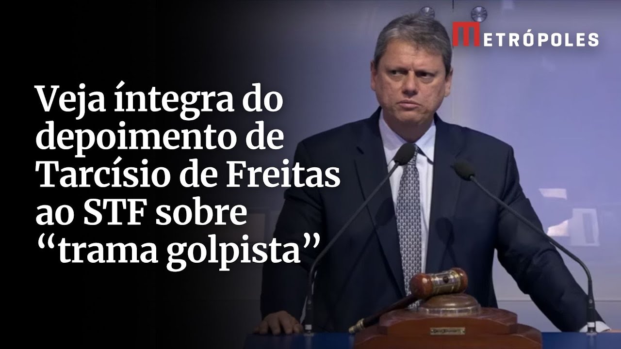 Veja íntegra do depoimento de Tarcísio de Freitas ao STF sobre “trama golpista”