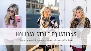 Holiday Style Equations | Outfit Tutorials | DIY Fashion Styling | Mr Kate