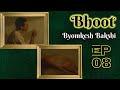 Byomkesh Bakshi Ep 8 Bhoot