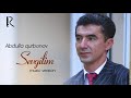 Abdulla Qurbonov Sevgilim Абдулла Курбонов Севгилим Music Version